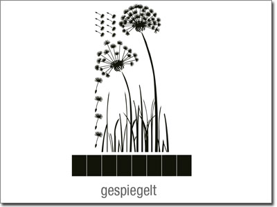 gespiegelt