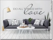 Preview: Wandspruch Do all things with love