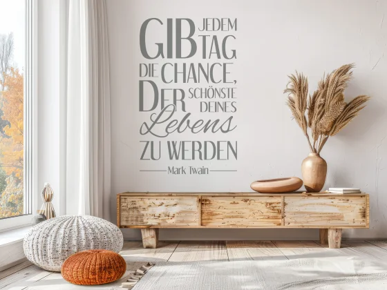Wandtattoo Gib jedem Tag von Marc Twain