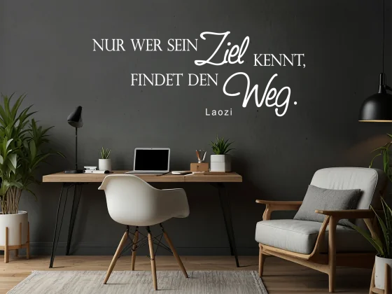 Wandtattoo Weisheit Nur wer sein Ziel kennt