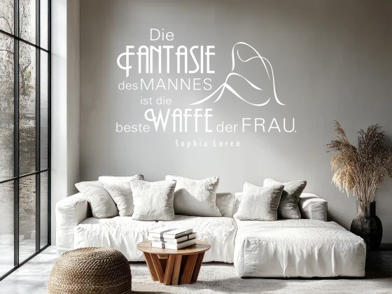 Wandzitat Die Fantasie des Mannes
