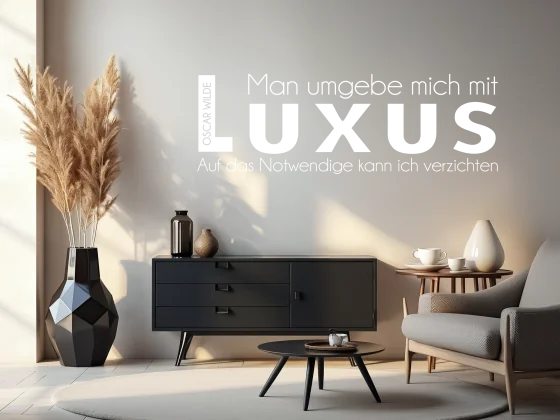 Wandzitat Luxus
