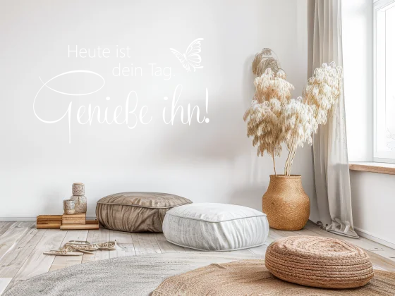 Wandspruch Heute ist dein Tag