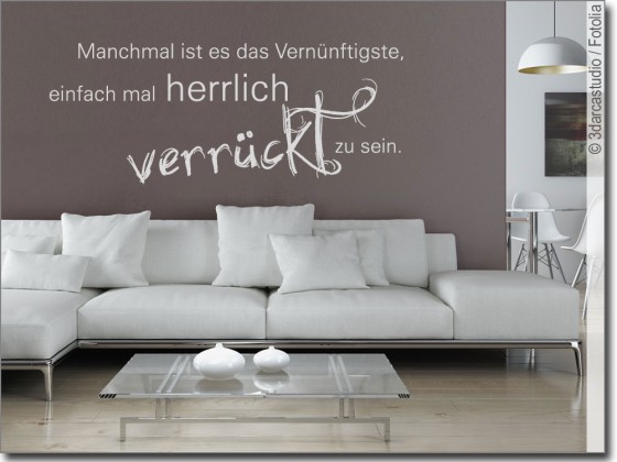 Wandspruch Manchmal ist es das Vernünftigste Wanddeko