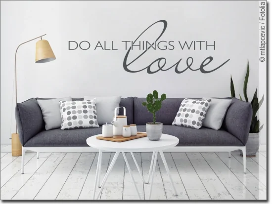 Wandspruch Do all things with love