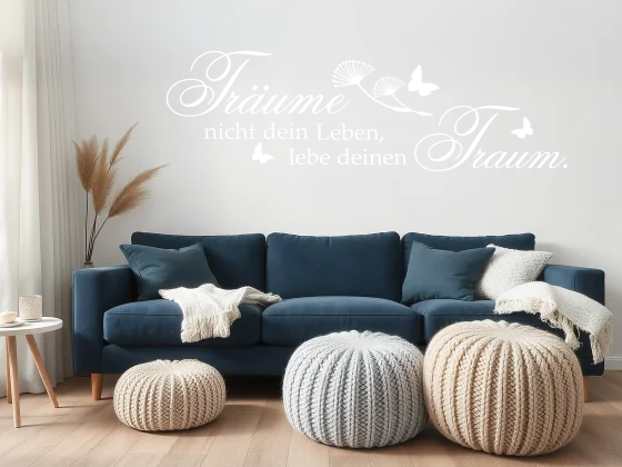 Wandspruch Träume nicht dein Leben