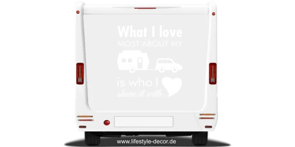 Aufkleber mit Spruch What I love für den Wohnwagen