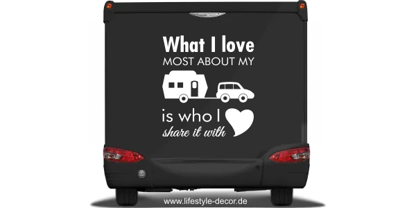 Aufkleber mit Spruch What I love für den Wohnwagen