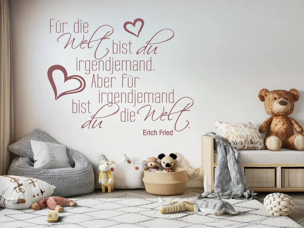 Wandtattoo Für die Welt bist du irgendjemand. Aber für irgendjemand bist du die Welt