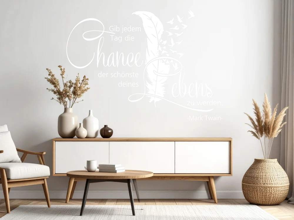Wandtattoo Gib jedem Tag die Chance
