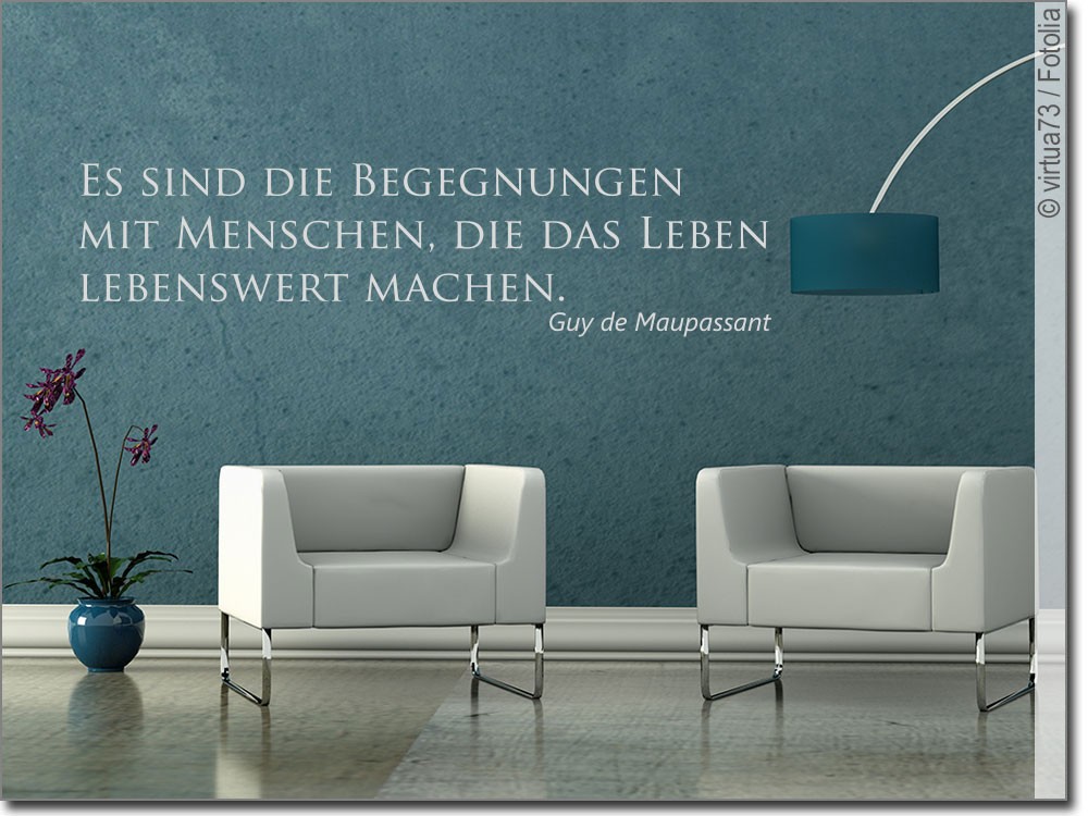 Wandzitat Es sind die Begegnungen Wandtattoo Zitat