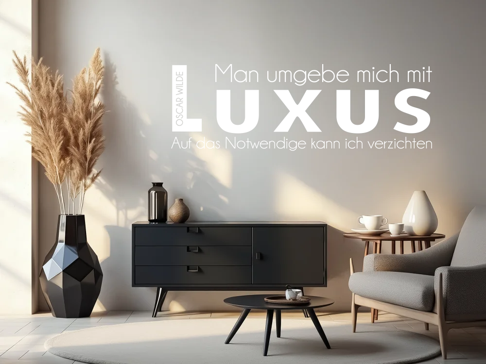 Wandzitat Luxus
