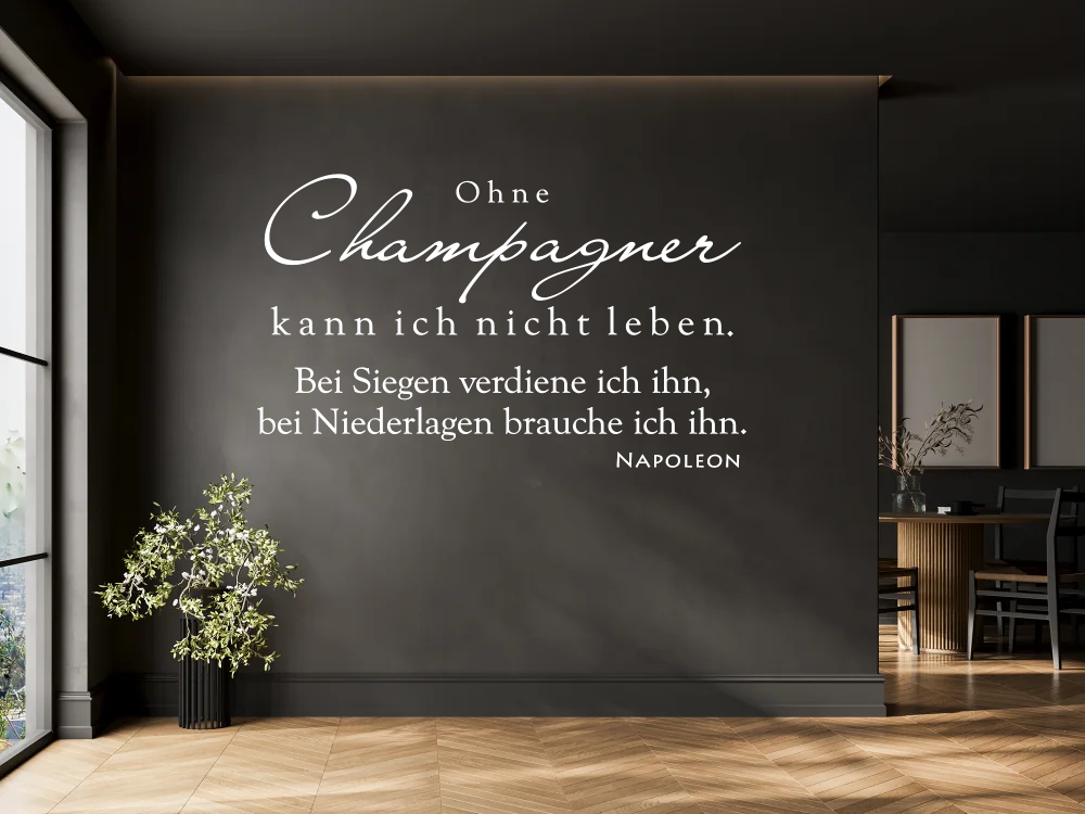Wandzitat Ohne Champagner