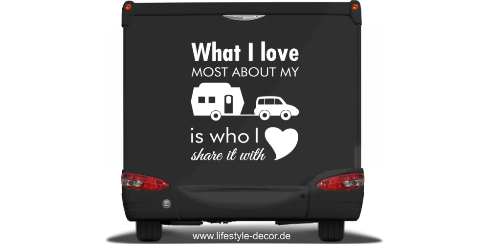 Aufkleber mit Spruch What I love für den Wohnwagen
