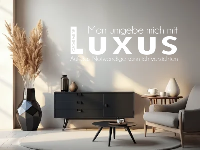 Wandzitat Luxus